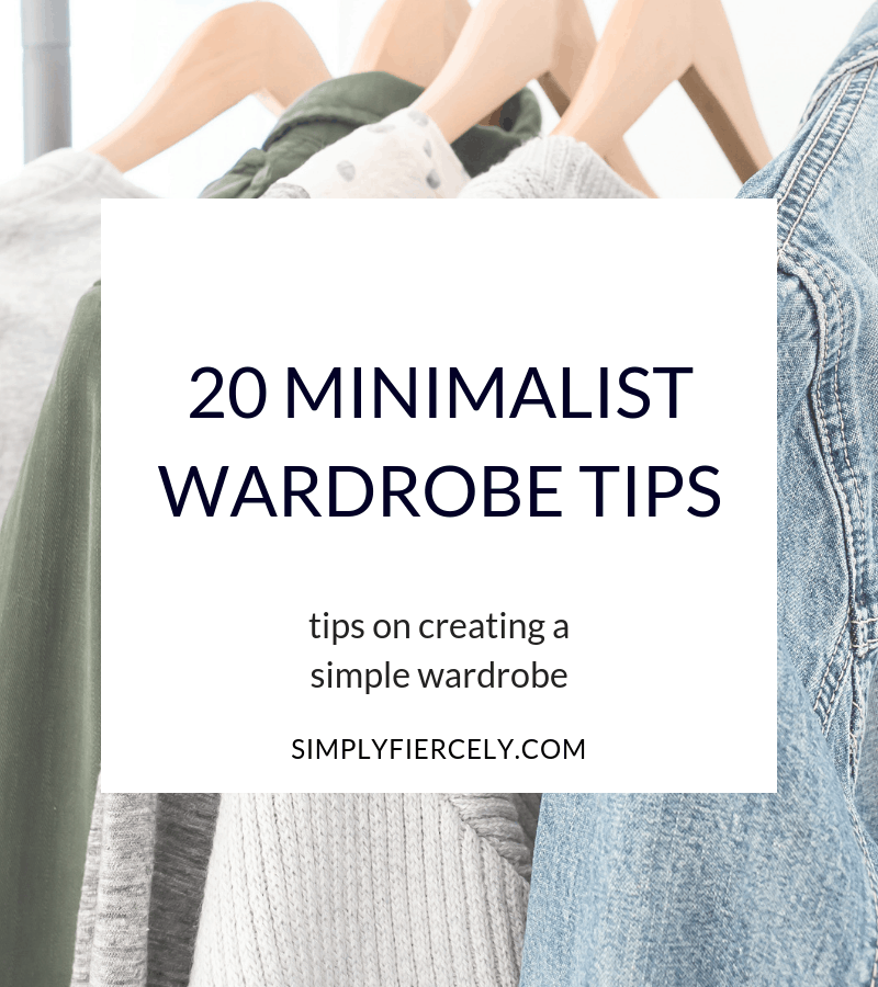 20 Minimalist Wardrobe Tips: How to Have a Minimalist Closet