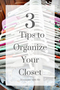3 Practical Tips to Organize Your Closet Like a Pro