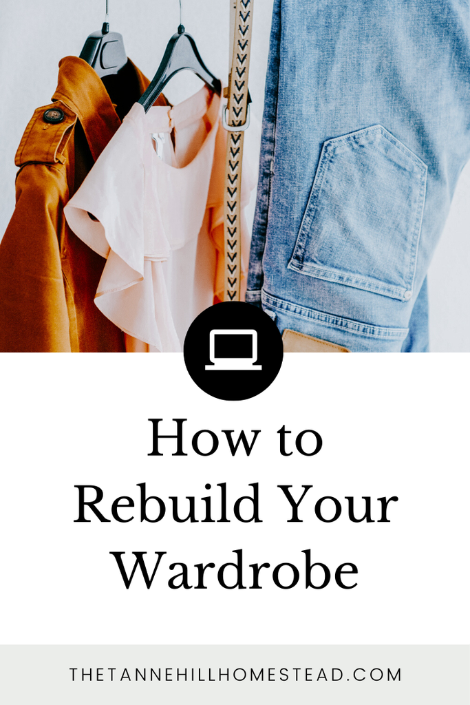 How to Rebuild Your Wardrobe; Building a Wardrobe From Scratch