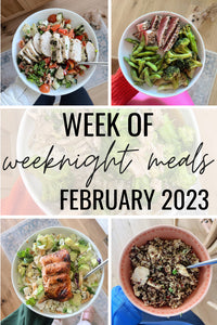 Week of Weeknight Meals: February 2023