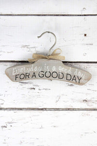 5 x 8.75 'Good Day' Clothes Hanger Sign